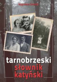 Tarnobrzeski słownik katyński - Bogusław Szwedo