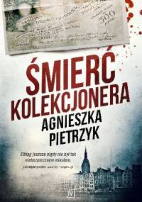 Śmierć kolekcjonera - Agnieszka Pietrzyk