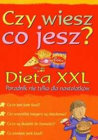 Czy wiesz co jesz Dieta XXL - Kate Knighton