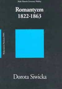 Romantyzm 1822-1863 - Dorota Siwicka