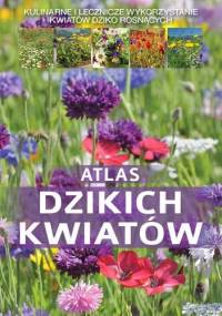 Atlas dzikich kwiatów - Małgorzata Mederska, Paweł Mederski