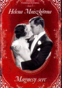 Magnesy serc - Helena Mniszkówna