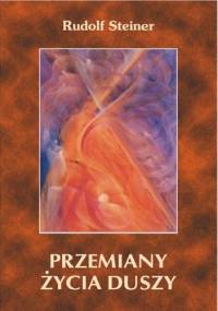 Przemiany Życia Duszy - Rudolf Steiner