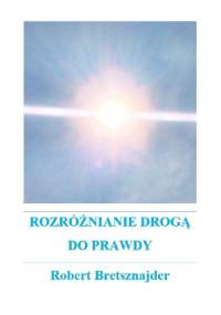 Rozróżnianie drogą do prawdy - Robert Bretsznajder