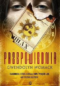 Przepowiednia - Gwendolyn Womack