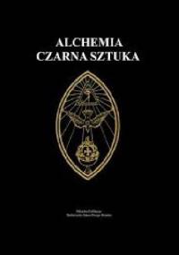 Alchemia Czarna Sztuka - Thelemiczny Zakon Złotego Brzasku