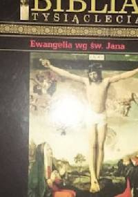 Biblia Tysiąclecia - Ewangelia wg św. Jana T.39 - praca zbiorowa