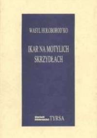 Ikar na motylich skrzydłach - Wasyl Hołoborod'ko