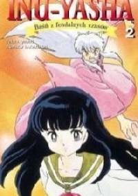 Inu-Yasha. Baśń z feudalnych czasów - tom 2 - Rumiko Takahashi