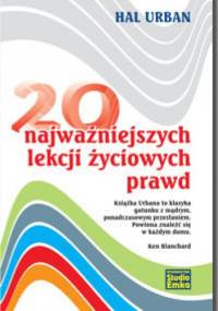 20 najważniejszych lekcji życiowych prawd - Hal Urban