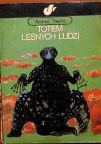 Totem leśnych ludzi - Andrzej Trepka