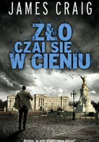 Zło czai się w cieniu - James Craig
