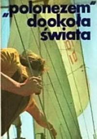 "Polonezem" dookoła świata - Krzysztof Tadeusz Baranowski