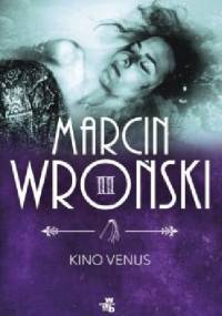 Kino Venus - Marcin Wroński