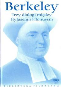 Trzy dialogi między Hylasem a Philonousem. Rzecz o zasadach poznania ludzkiego - George Berkeley