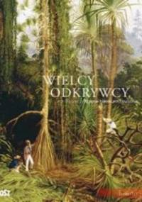 Wielcy Odkrywcy - Robin Hanbury-Tenison