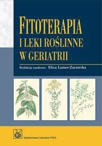 Fitoterapia i leki roślinne w geriatrii - Eliza Lamer-Zarawska