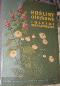 Rośliny olejkowe i olejki naturalne