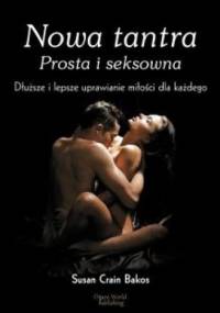 Nowa tantra. Prosta i seksowna. - Bakos Susan Crain