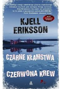 Czarne kłamstwa, czerwona krew - Kjell Eriksson