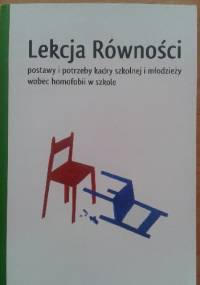 Lekcja Równości : postawy i potrzeby kadry szkolnej i młodzieży wobec homofobii w szkole - praca zbiorowa, Jan Świerszcz