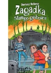 Zagadka starego grobowca - Dariusz Rekosz