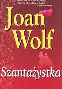 Szantażystka - Joan Wolf