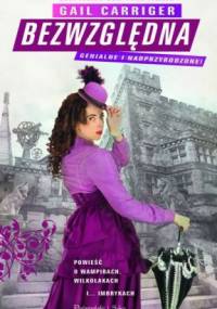 Bezwzględna - Gail Carriger