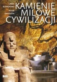 Kamienie milowe cywilizacji - Linda Blandford, Peter Davidson