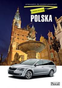 Polska. Przewodnik dla zmotoryzowanych - praca zbiorowa