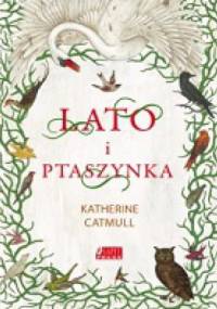 Lato i Ptaszynka - Katherine Catmull