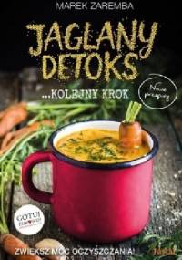 Jaglany detoks - kolejny krok - Marek Zaremba