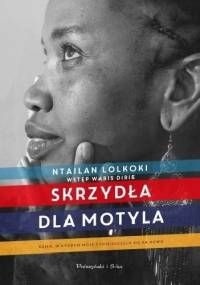 Skrzydła dla motyla - Ntailan Lolkoki