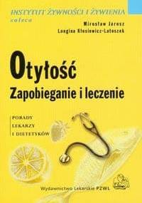 Otyłość. Zapobieganie i leczenie - Mirosław Jarosz, Longina Kłosiewicz-Latoszek