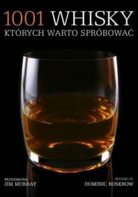 1001 whisky, których warto spróbować - Dominic Roskrow