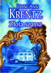 Złota szansa - Jayne Ann Krentz