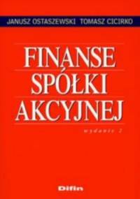 Finanse spółki akcyjnej - Janusz Ostaszewski, Tomasz Cicirko