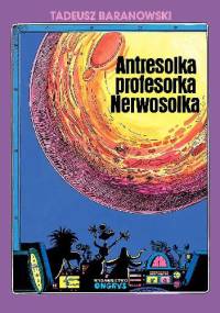 Antresolka profesorka Nerwosolka - Tadeusz Baranowski