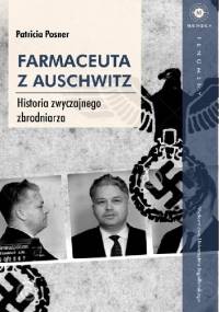 Farmaceuta z Auschwitz - Patricia Posner