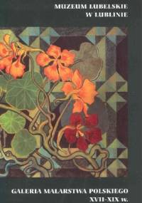 Muzeum Lubelskie w Lublinie, Galeria Malarstwa Polskiego XVII-XIX w. Przewodnik - Barbara Czajkowska (historyk sztuki), Dorota Kubacka