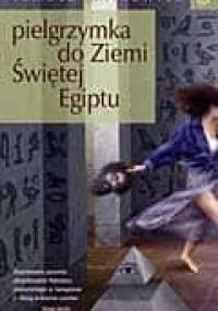 Pielgrzymka do Ziemi Świętej Egiptu - Tomasz Mirkowicz