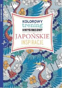 Japońskie inspiracje - kolorowy trening antystresowy