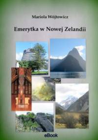 Emerytka w Nowej Zelandii - Mariola Wójtowicz