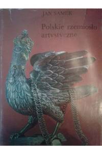 Polskie rzemiosło artystyczne - Jan Samek