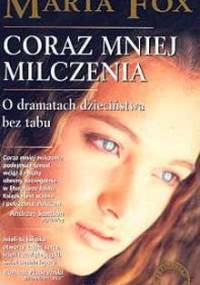 Coraz mniej milczenia. O dramatach dzieciństwa bez tabu - Marta Fox