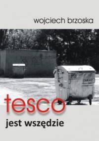 tesco jest wszędzie - Wojciech Brzoska