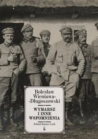 Wymarsz i inne wspomnienia - Bolesław Wieniawa-Długoszowski