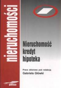 Nieruchomość - kredyt - hipoteka - Gabriel Główka