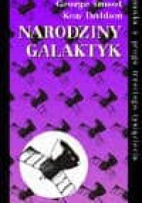 Narodziny galaktyk - George Smoot, Keay Davidson