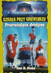 Przerażająca drużyna - Tom B. Stone